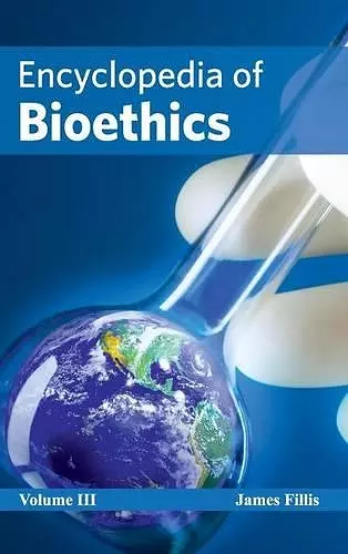 Encyclopedia of Bioethics: Volume III cover