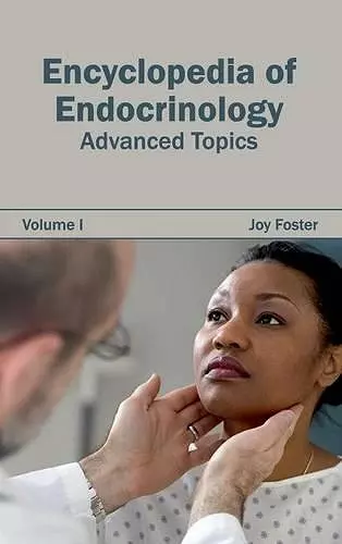 Encyclopedia of Endocrinology: Volume I (Advanced Topics) cover