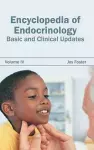 Encyclopedia of Endocrinology: Volume IV (Basic and Clinical Updates) cover