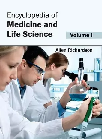 Encyclopedia of Medicine and Life Science: Volume I cover