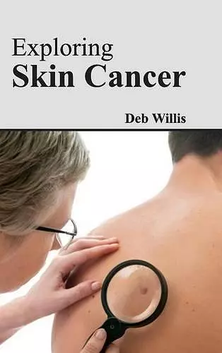 Exploring Skin Cancer cover