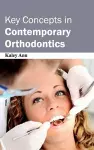 Key Concepts in Contemporary Orthodontics cover