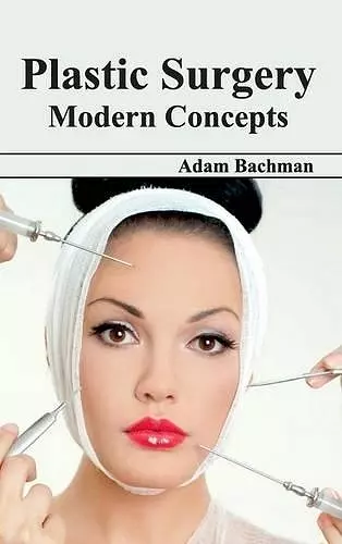 Plastic Surgery: Modern Concepts cover