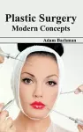 Plastic Surgery: Modern Concepts cover