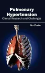 Pulmonary Hypertension - Clinical Research and Challenges cover