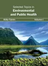 Selected Topics in Environmental and Public Health: Volume I cover