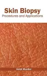 Skin Biopsy: Procedures and Applications cover