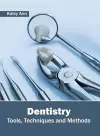 Dentistry: Tools, Techniques and Methods cover