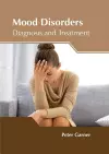 Mood Disorders: Diagnosis and Treatment cover
