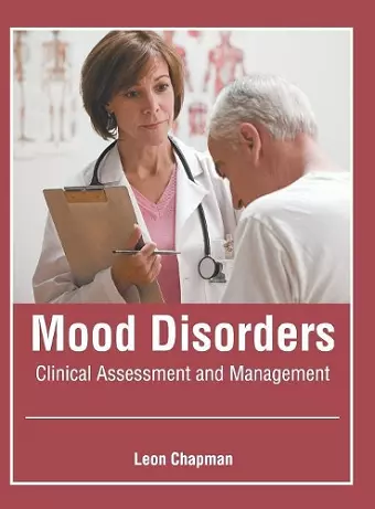 Mood Disorders: Clinical Assessment and Management cover