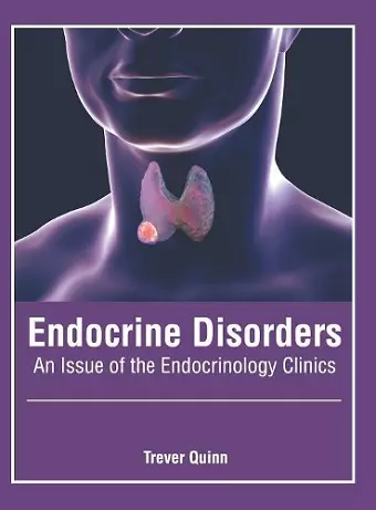 Endocrine Disorders: An Issue of the Endocrinology Clinics cover