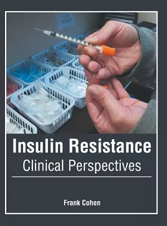 Insulin Resistance: Clinical Perspectives cover