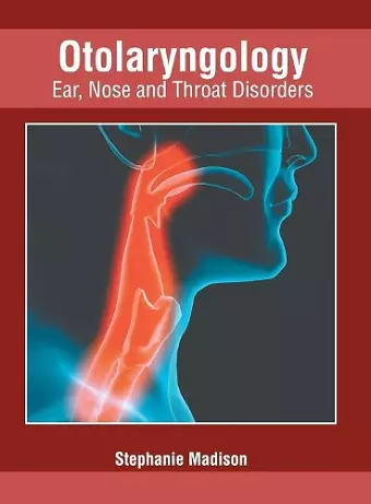 Otolaryngology: Ear, Nose and Throat Disorders cover