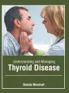 Understanding and Managing Thyroid Disease cover