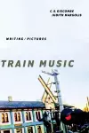 Train Music – Writing / Pictures cover