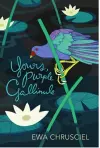 Yours, Purple Gallinule cover