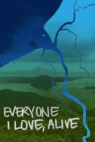 Everyone I Love, Alive cover
