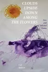 Clouds Upside Down Among the Flowers: cover