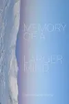 Memory of a Larger Mind cover