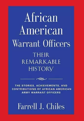African American Warrant Officers - Their Remarkable History cover