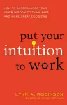 Put Your Intuition to Work cover