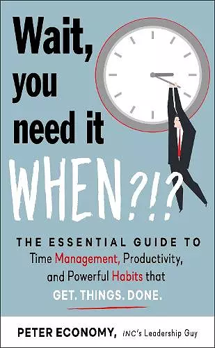 Wait, You Need It When?!? cover