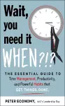 Wait, You Need It When?!? cover