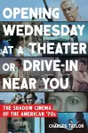 Opening Wednesday at a Theater or Drive-In Near You cover