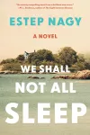 We Shall Not All Sleep cover