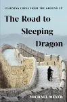 The Road to Sleeping Dragon cover