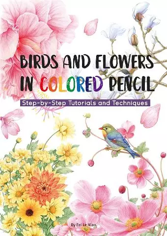 Birds and Flowers in Colored Pencil cover