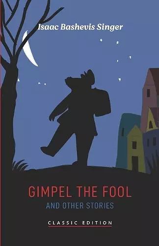 Gimpel the Fool and Other Stories cover