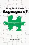 Why Do I Have Asperger's? cover