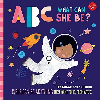 ABC for Me: ABC What Can She Be? cover
