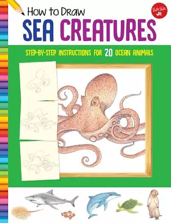 How to Draw Sea Creatures cover