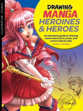 Illustration Studio: Drawing Manga Heroines and Heroes cover