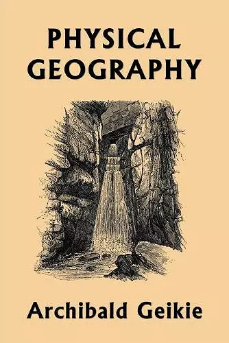 Physical Geography (Yesterday's Classics) cover