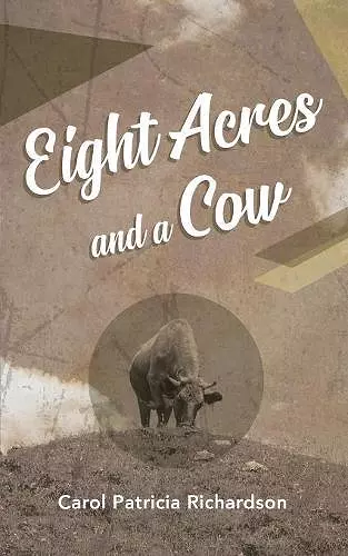 Eight Acres and a Cow cover