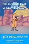 The Curious Case of the Mummy's Mommy cover