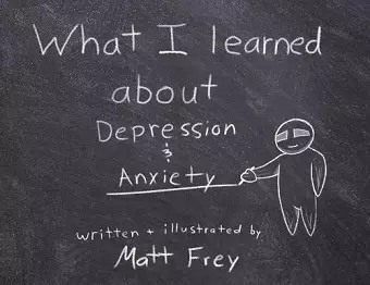 What I Learned About Depression & Anxiety cover