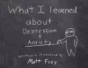 What I Learned About Depression & Anxiety cover