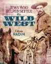 Jews Who Helped Settle the Wild West cover