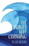 The Waves Keep Crashing cover