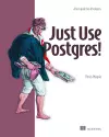 Just Use Postgres! cover