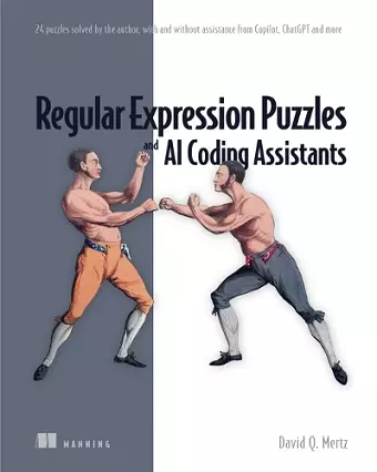 Regular Expression Puzzles and AI Coding Assistants: 24 puzzles solved by the author, with and without assistance from Copilot, ChatGPT and more cover