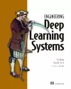 Engineering Deep Learning Systems cover