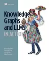 Knowledge Graphs and LLMs in Action cover