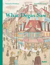 What Degas Saw cover