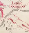 Louise Bourgeois: An Unfolding Portrait cover