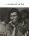 Dorothea Lange: Migrant Mother, Nipomo, California cover